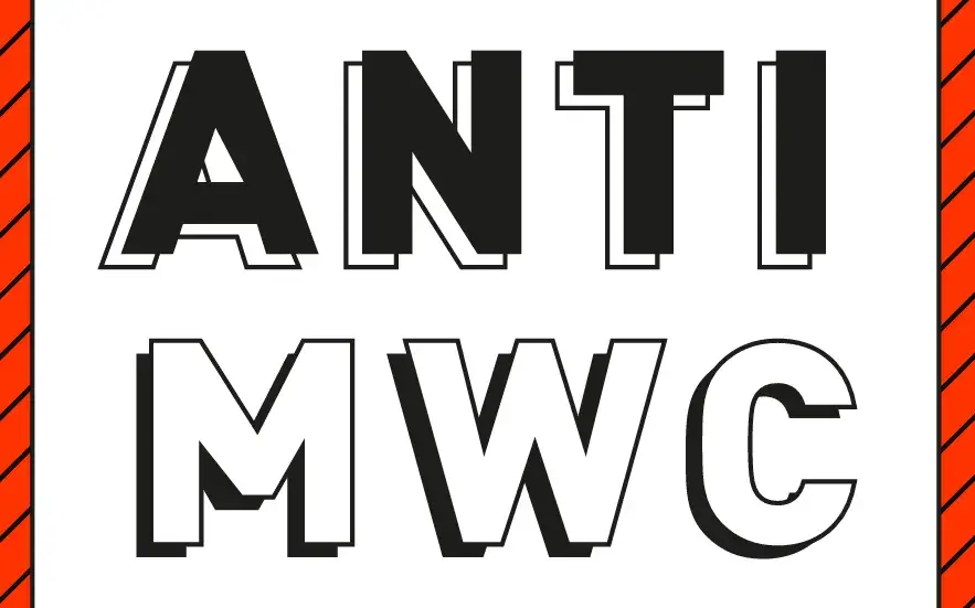 The Anti-MWC Event will take place on Saturday 18th, Friday 24th and Saturday 25th February / Image: Anti-MWC